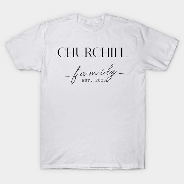Churchill Family EST. 2020, Surname, Churchill T-Shirt by ProvidenciaryArtist